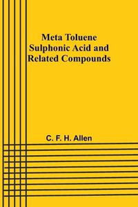 Cover image for Meta Toluene Sulphonic Acid and Related Compounds