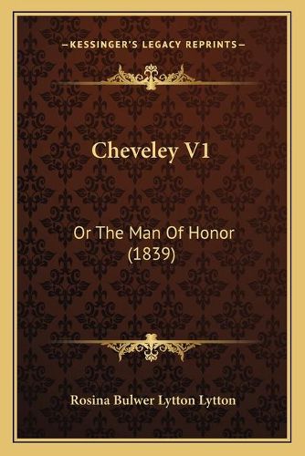 Cover image for Cheveley V1: Or the Man of Honor (1839)