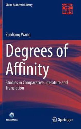 Cover image for Degrees of Affinity: Studies in Comparative Literature and Translation