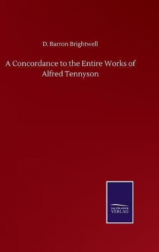 Cover image for A Concordance to the Entire Works of Alfred Tennyson