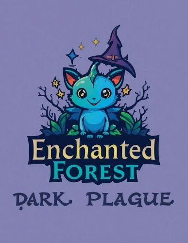Cover image for Enchanted Forest -- Dark Plague
