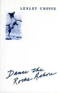 Cover image for Dance the Rocks Ashore