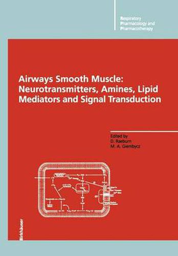 Cover image for Airways Smooth Muscle: Neurotransmitters, Amines, Lipid Mediators and Signal Transduction