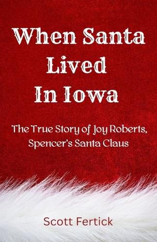Cover image for When Santa Lived In Iowa