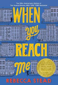 Cover image for When You Reach Me: (Newbery Medal Winner)