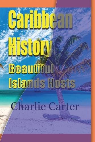 Cover image for Caribbean History, Beautiful Islands Hosts