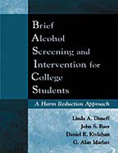 Cover image for Brief Alcohol Screening and Intervention for College Students (BASICS): A Harm Reduction Approach