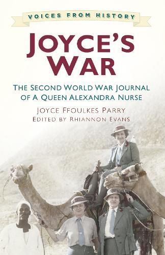 Cover image for Voices from History: Joyce's War: The Second World War Journal of a Queen Alexandra Nurse