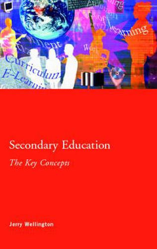 Cover image for Secondary Education: The Key Concepts