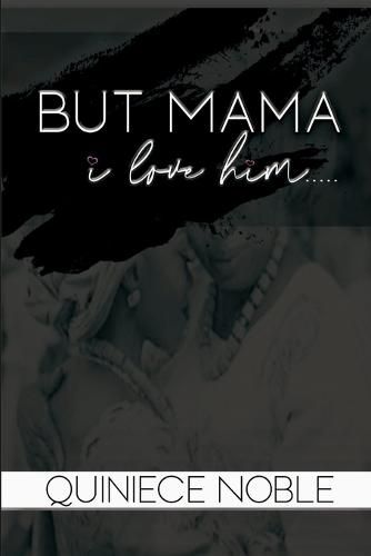 Cover image for But Mama I Love Him