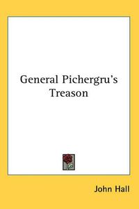 Cover image for General Pichergru's Treason