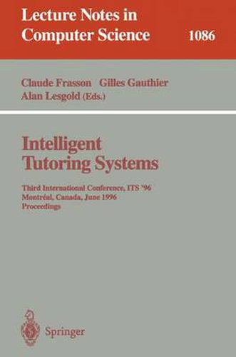 Intelligent Tutoring Systems: Third International Conference, ITS'96, Montreal, Canada, June 12-14, 1996. Proceedings
