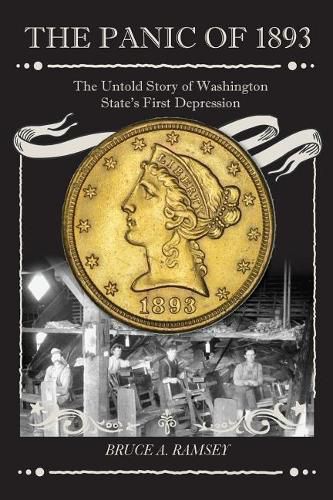 The Panic of 1893: The Untold Story of Washington State's First Depression