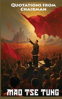 Cover image for Quotations from Chairman Mao Tse-Tung