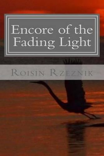 Cover image for Encore of the Fading Light: Poetry, Verse, and Resonance