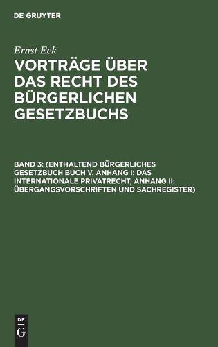 Cover image for (Enthaltend Burgerliches Gesetzbuch Buch V, Anhang I: Das Internationale Privatrecht, Anhang II: UEbergangsvorschriften Und Sachregister)