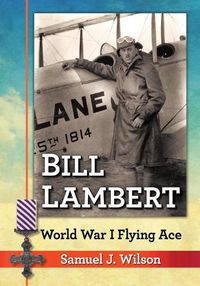 Cover image for Bill Lambert: World War I Flying Ace