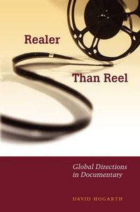 Cover image for Realer Than Reel: Global Directions in Documentary