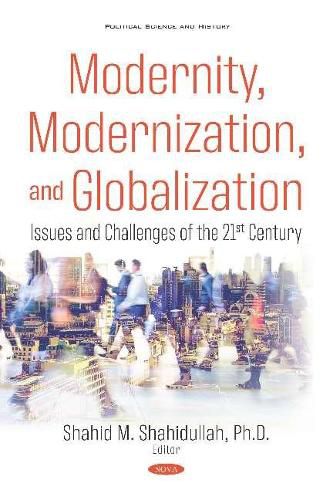 Cover image for Modernity, Modernization, and Globalization: Issues and Challenges of the 21st Century