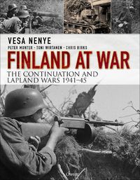 Cover image for Finland at War: The Continuation and Lapland Wars 1941-45