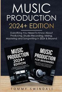 Cover image for Music Production 2024+ Edition