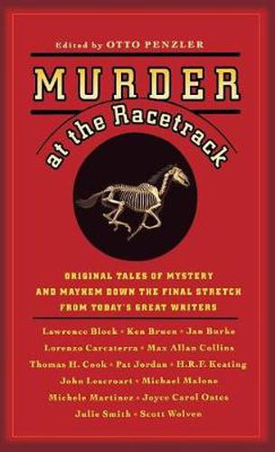 Murder at the Racetrack: Original Tales of Mystery and Mayhem Down the Final Stretch from Today's Great Writers