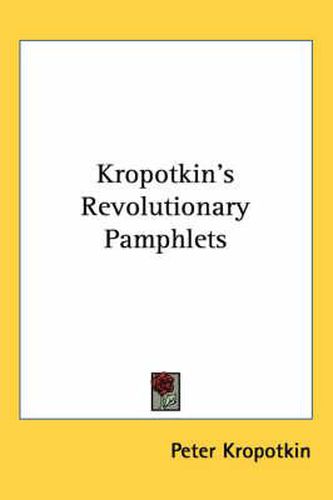 Kropotkin's Revolutionary Pamphlets