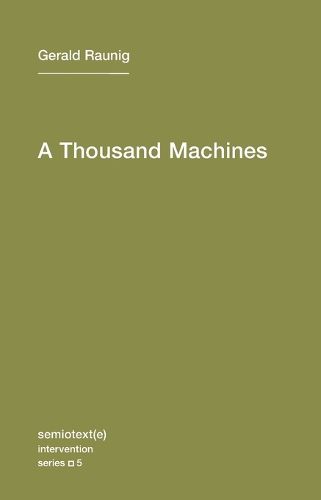Cover image for A Thousand Machines: A Concise Philosophy of the Machine as Social Movement