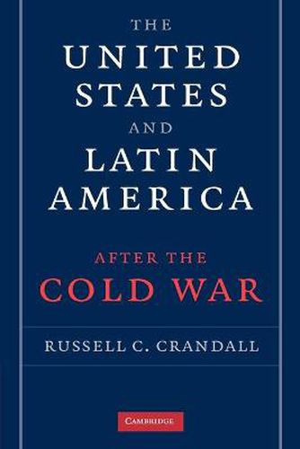 Cover image for The United States and Latin America after the Cold War