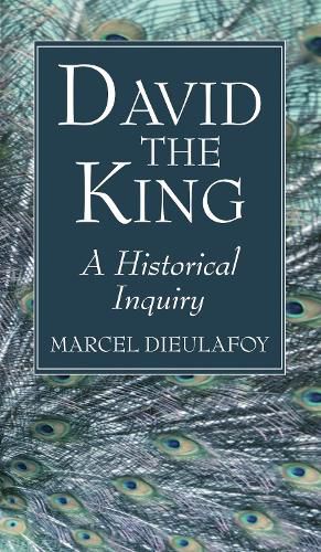 David the King: A Historical Inquiry