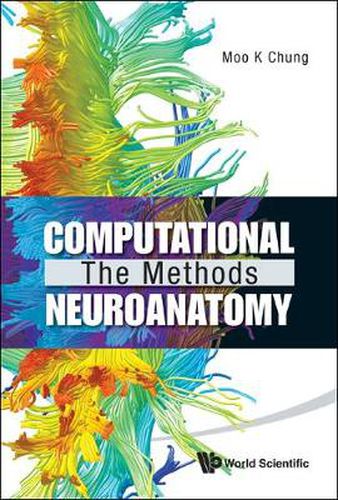 Cover image for Computational Neuroanatomy: The Methods