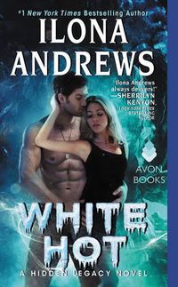 Cover image for White Hot: A Hidden Legacy Novel