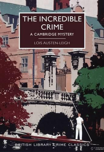 The Incredible Crime: A Cambridge Mystery