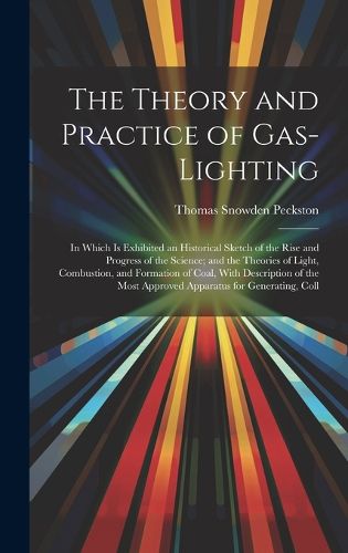 Cover image for The Theory and Practice of Gas-Lighting