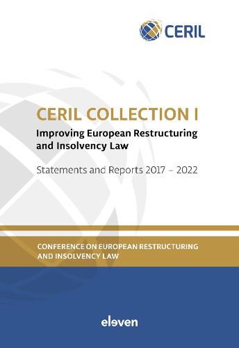 Cover image for CERIL Collection I: Improving European Restructuring and Insolvency Law