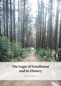 Cover image for The Logic of Entailment and its History