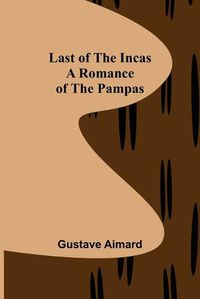 Cover image for Last of the Incas