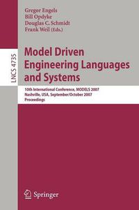 Cover image for Model Driven Engineering Languages and Systems: 10th International Conference, MoDELS 2007, Nashville, USA, September 30 - October 5, 2007, Proceedings