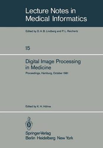 Cover image for Digital Image Processing in Medicine: Proceedings, Hamburg, October 5, 1981