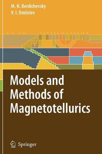 Cover image for Models and Methods of Magnetotellurics