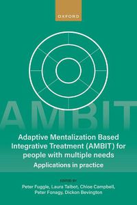 Cover image for Adaptive Mentalization-Based Integrative Treatment (AMBIT) For People With Multiple Needs