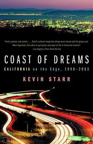 Coast of Dreams: California on the Edge, 1990-2003