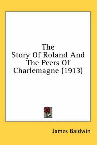 The Story of Roland and the Peers of Charlemagne (1913)