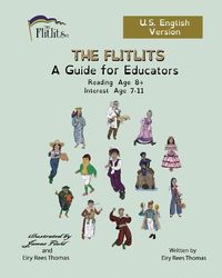 Cover image for THE FLITLITS, A Guide for Educators, Reading Age 8+, Interest Age 7-11, U.S. English Version