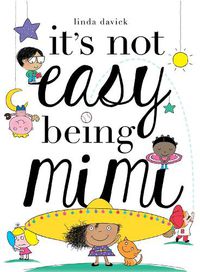 Cover image for It's Not Easy Being Mimi