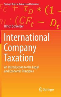 Cover image for International Company Taxation: An Introduction to the Legal and Economic Principles