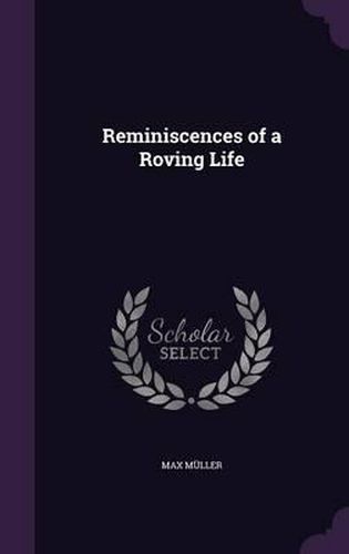 Cover image for Reminiscences of a Roving Life