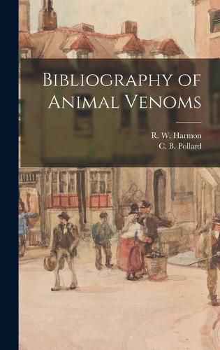 Cover image for Bibliography of Animal Venoms