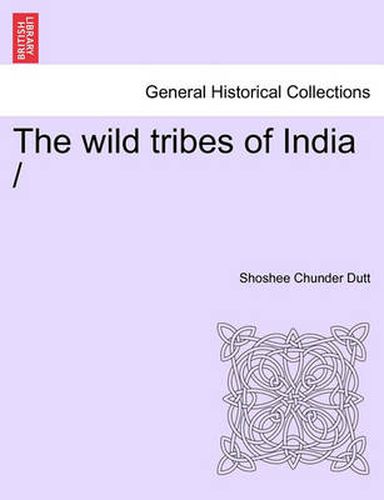 Cover image for The Wild Tribes of India