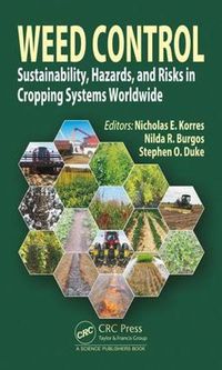 Cover image for Weed Control: Sustainability, Hazards, and Risks in Cropping Systems Worldwide